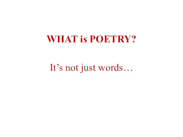 WHAT is POETRY? It’s not just words…