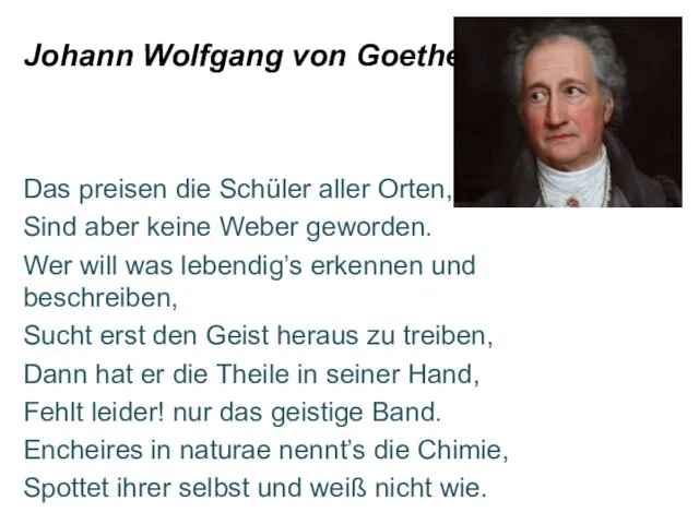 Johann Wolfgang von Goethe Das preisen die Schüler aller Orten, Sind aber