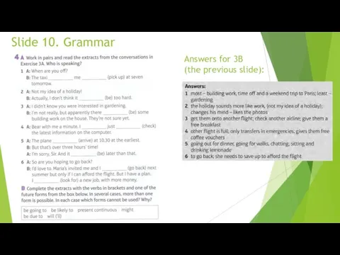 Answers for 3B (the previous slide): Slide 10. Grammar