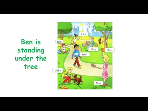 Ben is standing under the tree