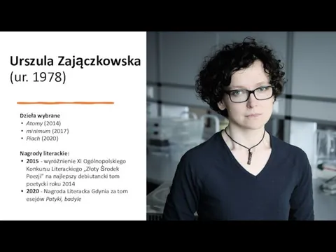 Urszula Zajączkowska (ur. 1978) Dzieła wybrane Atomy (2014) minimum (2017) Piach (2020)