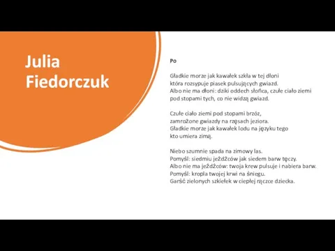 Julia Fiedorczuk Po Gładkie morze jak kawałek szkła w tej dłoni która