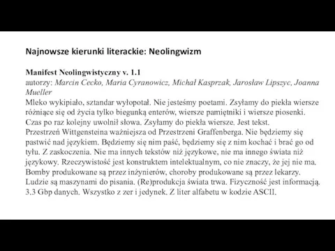 Najnowsze kierunki literackie: Neolingwizm Manifest Neolingwistyczny v. 1.1 autorzy: Marcin Cecko, Maria