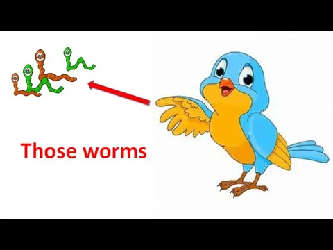 Those worms
