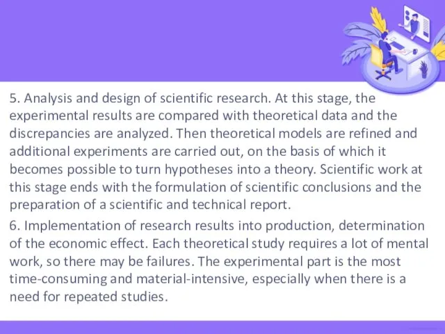 5. Analysis and design of scientific research. At this stage, the experimental