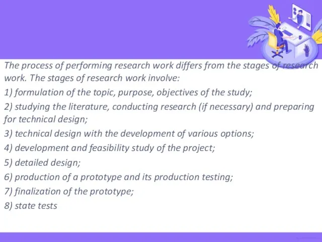 The process of performing research work differs from the stages of research