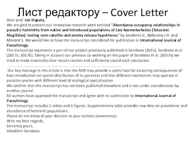 Лист редактору – Cover Letter Dear prof. Jan Slapeta, We are glad