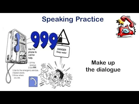 Speaking Practice Make up the dialogue