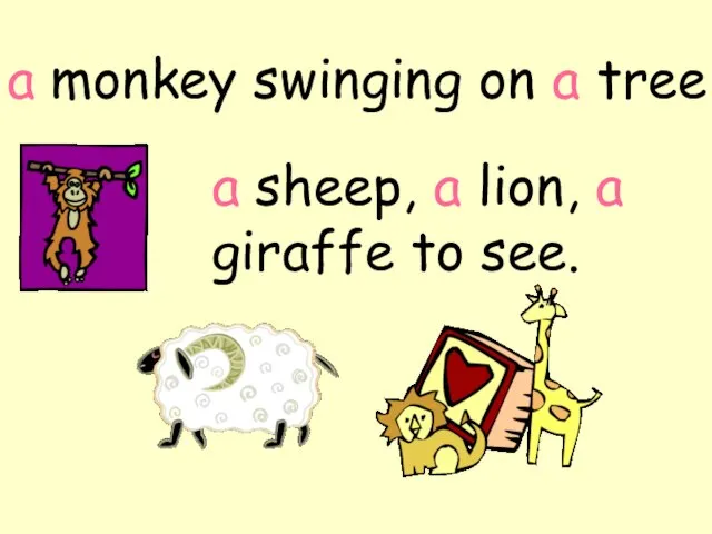 a monkey swinging on a tree a sheep, a lion, a giraffe to see.