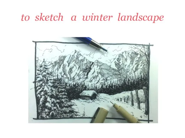 to sketch a winter landscape