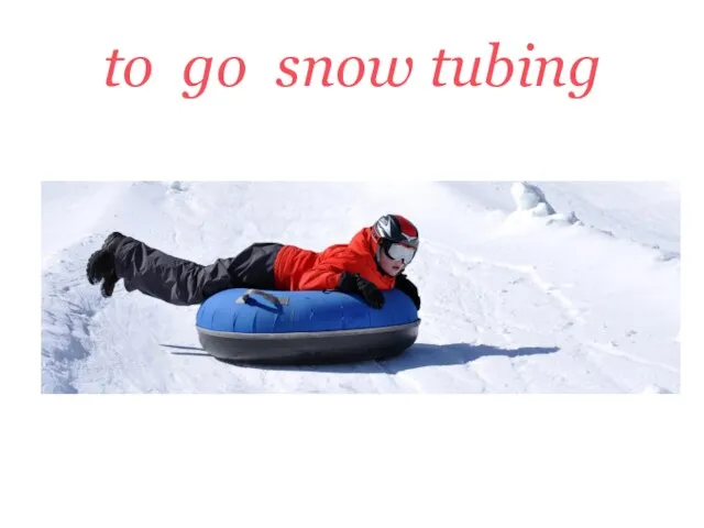 to go snow tubing