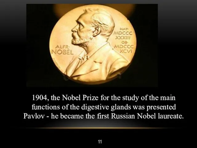 11 1904, the Nobel Prize for the study of the main functions