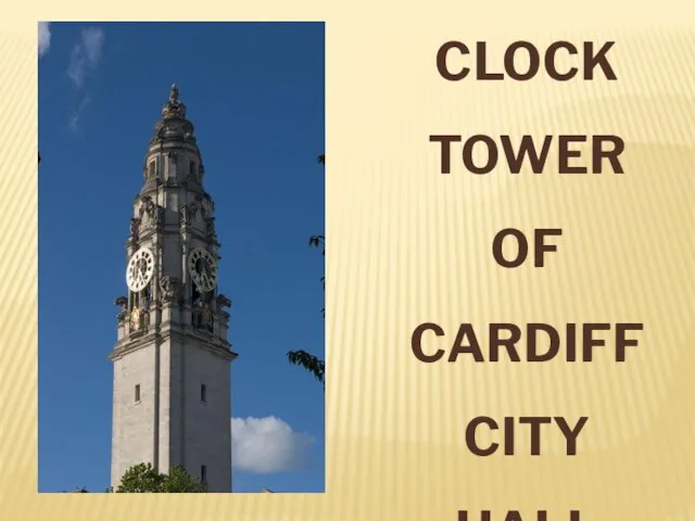 CLOCK TOWER OF CARDIFF CITY HALL