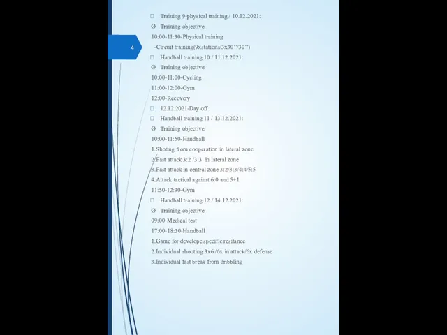 Training 9-physical training / 10.12.2021: Ø Training objective: 10:00-11:30-Physical training -Circuit training(9xstations/3x30’’/30’’)