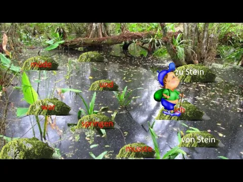 und müde war springen von Stein musste ich zu Stein