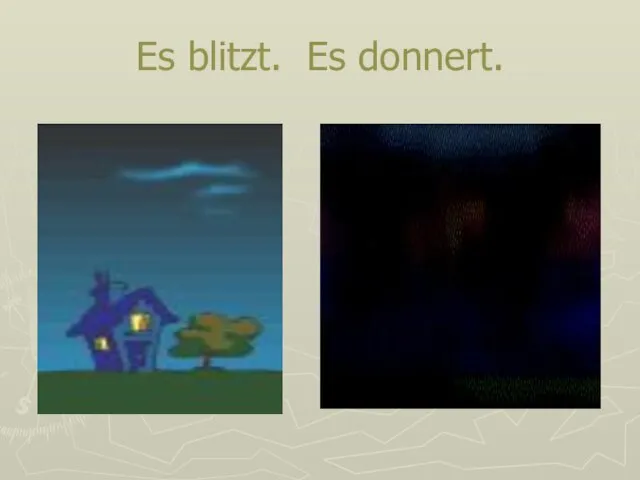 Es blitzt. Es donnert.