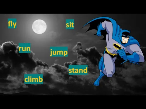 jump run stand fly climb sit