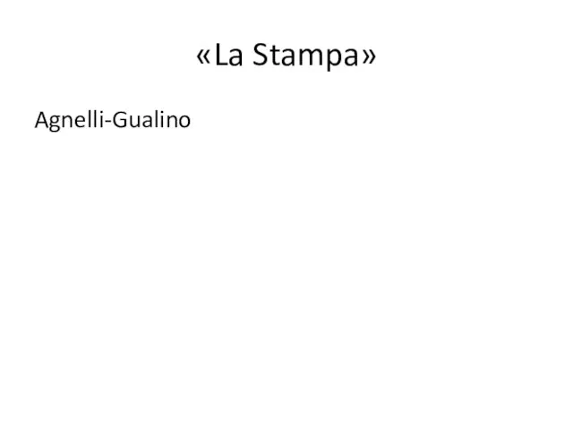 «La Stampa» Agnelli-Gualino