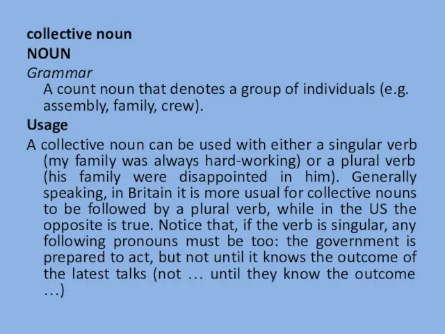 collective noun NOUN Grammar A count noun that denotes a group of