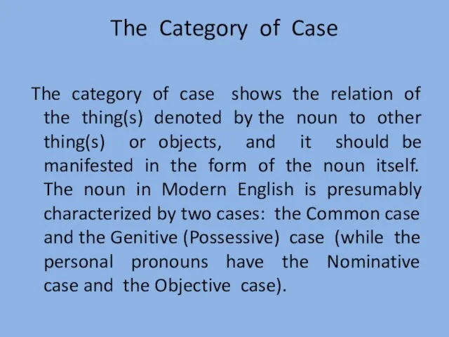 The Category of Case The category of case shows the relation of