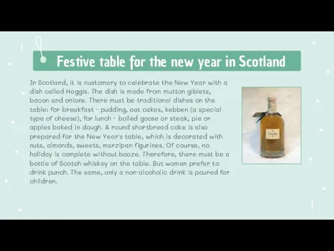 Festive table for the new year in Scotland In Scotland, it is