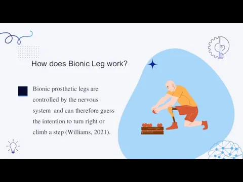 How does Bionic Leg work? Bionic prosthetic legs are controlled by the