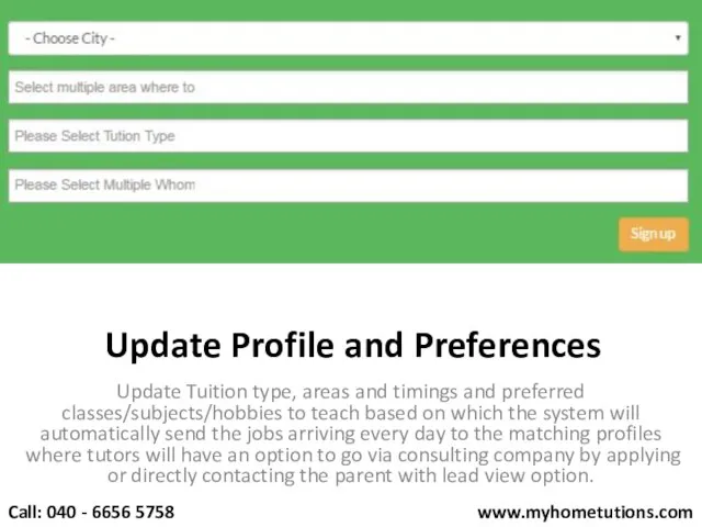 Update Profile and Preferences Update Tuition type, areas and timings and preferred