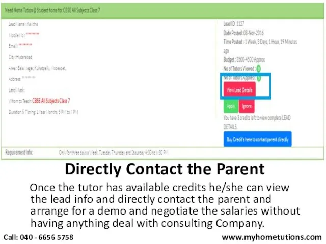 Directly Contact the Parent Once the tutor has available credits he/she can