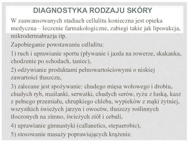 DIAGNOSTYKA RODZAJU SKÓRY W zaawansowanych stadiach cellulitu konieczna jest opieka medyczna –