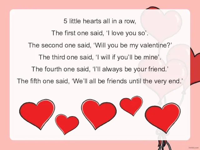 5 little hearts all in a row, The first one said, ‘I