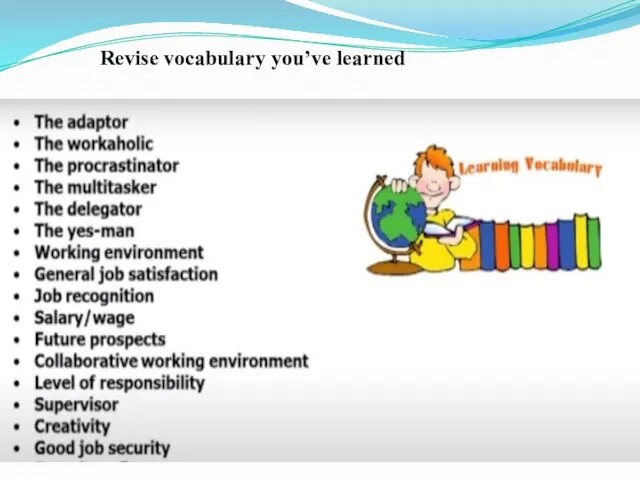 Revise vocabulary you’ve learned