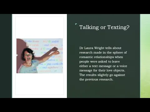 ◤ ◤ Talking or Texting? Dr Laura Wright tells about research made