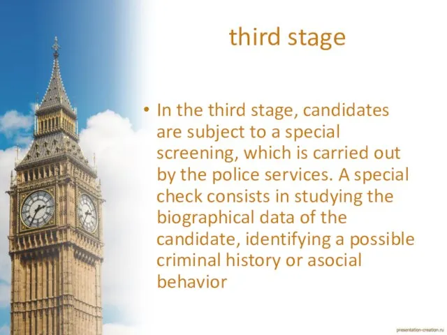 third stage In the third stage, candidates are subject to a special