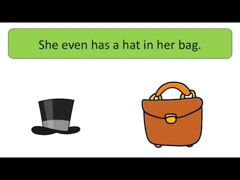 She even has a hat in her bag.