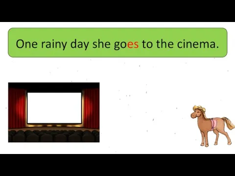 One rainy day she goes to the cinema.