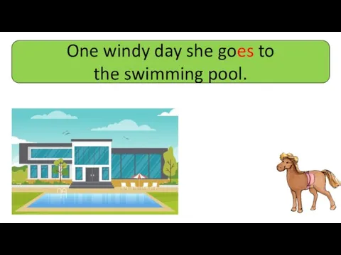 One windy day she goes to the swimming pool.