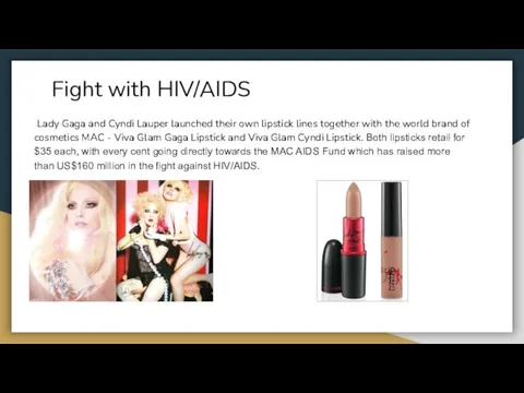 Fight with HIV/AIDS Lady Gaga and Cyndi Lauper launched their own lipstick