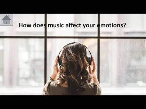 How does music affect your emotions?