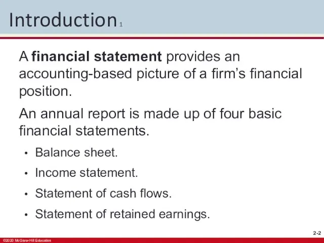 Introduction 1 A financial statement provides an accounting-based picture of a firm’s