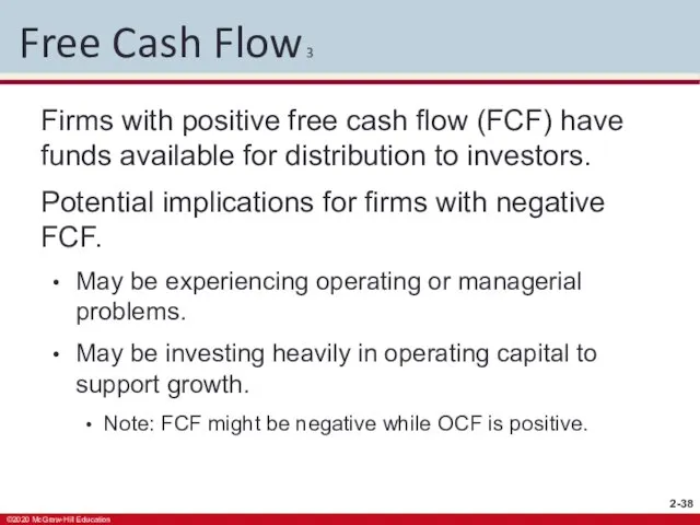 Free Cash Flow 3 Firms with positive free cash flow (FCF) have