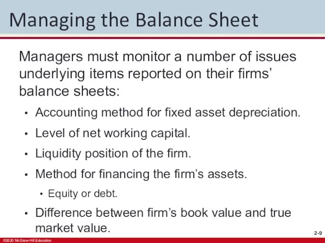 Managing the Balance Sheet Managers must monitor a number of issues underlying