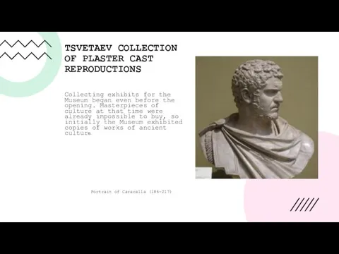 TSVETAEV COLLECTION OF PLASTER CAST REPRODUCTIONS Collecting exhibits for the Museum began