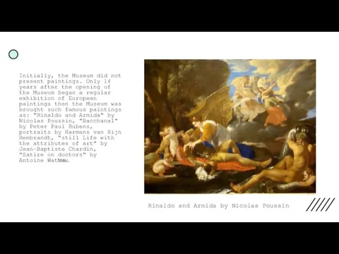Rinaldo and Armida by Nicolas Poussin Initially, the Museum did not present