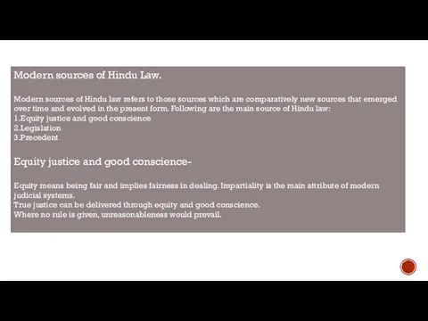 Modern sources of Hindu Law. Modern sources of Hindu law refers to