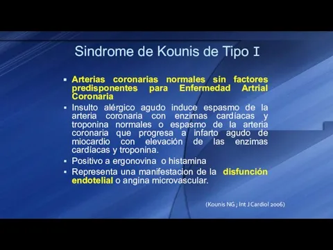 Sindrome de Kounis de Tipo I Arterias coronarias normales sin factores predisponentes