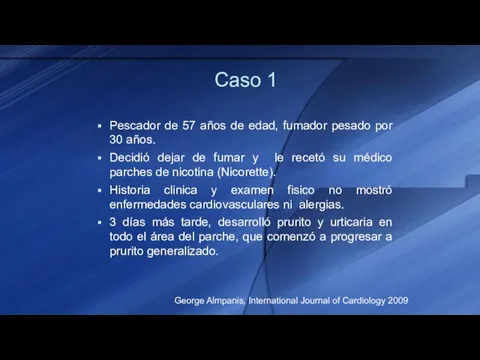 Caso 1 Pescador de 57 años de edad, fumador pesado por 30