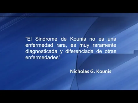 ”El Sindrome de Kounis no es una enfermedad rara, es muy raramente