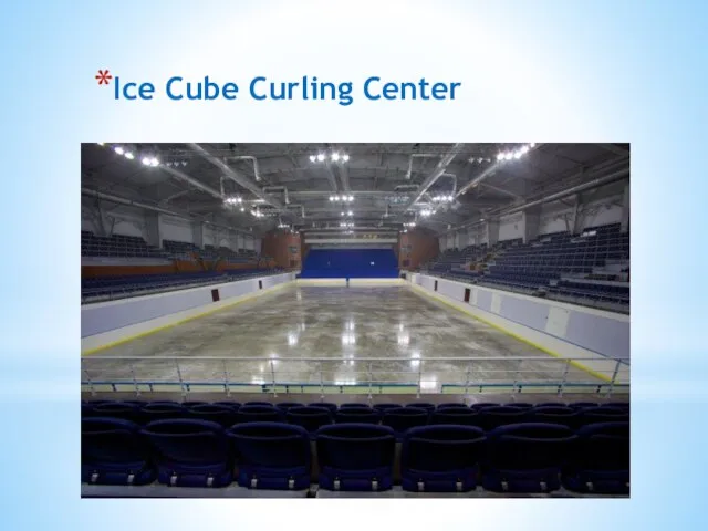 Ice Cube Curling Center