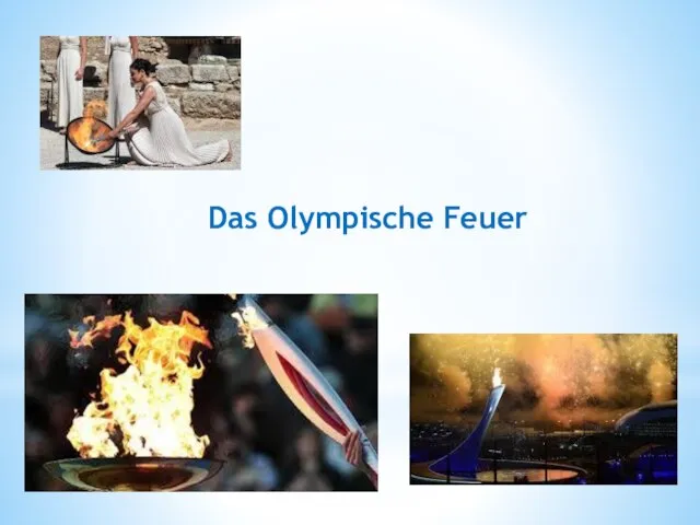 Das Olympische Feuer