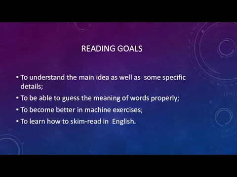 READING GOALS To understand the main idea as well as some specific